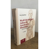 Livro Wolf Heidegger Atlas De Anatomia Humana 2 Volumes - Petra Kopf Maier [2000]