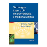 Livro:tecnologias Laser E Lpi Em Dermatologia E Med Estetica