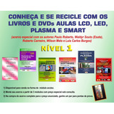 Livros E Dvds Aulas Lcd,led,plasma E Smart. Nível 1