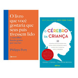 Livros O Livro Que Você Gostaria Que Seus Pais Tivessem Lido, Philippa Perry + O Cérebro Da Criança, Daniel J. Siegel, Capa Comum - Edição Em Português