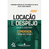 Locação E Despejo Lei 8.245/1991 - Comentada Artigo Por Artigo | Lei De Locação | Ação De Despejo | Alienação Do Imóvel | Júlio Cesar Sanchez