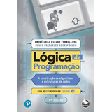 Lógica De Programação - A Construção De Algoritmos E Estruturas De Dados - 04ed/22