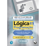 Lógica De Programação: A Construção De Algoritmos E Estruturas De Dados Com Aplicações Em Python, De Forbellone, André Luiz Villar. Bookman, Capa Mole Em Português, 2022