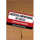 Logistica Empresarial No Brasil: Tópicos Razzolini
