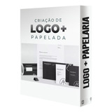 Logomarca + Papelada + Papel Timbrado