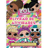 Lol Surprise Livrão De Atividades, De () On Line A. Editora Ibc - Instituto Brasileiro De Cultura Ltda, Capa Mole Em Português, 2022