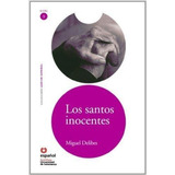 Los Santos Inocentes - Colección Leer En Espanol - Nível 5