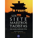 Los Siete Maestros Taoístas: Una Novela Tradicional China, De Rafael Lasaleta. Editora Diversos, Capa Mole Em Espanhol