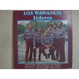 Los Wawanco - Lideres - 1981
