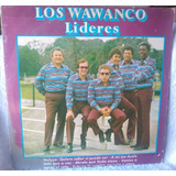 Los Wawanco - Lideres - Lp 1981 Imp.uruguai