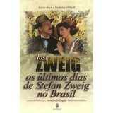 Lost Zweig: Os Últimos Dias De Stefan Zweig No Brasil, De Sylvio Back E Nicholas O`neill. Editora Imago, Capa Mole Em Português, 2007