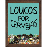 Loucos Por Cerveja Porta Tampinhas Cerveja Quadro Vintage