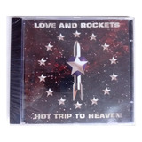 Love And Rockets Hot Trip To Heaven Cd Raro Novo Lacrado