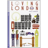 Loving London Teen Readers Level 2