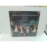 Lp - Carreras Domingo Pavarotti - In Concert Mehta - Lacrado