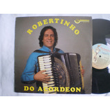 Lp - Robertinho Do Acordeon /