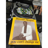 Lp- Derrick Morgan ( You Cant Change Me )