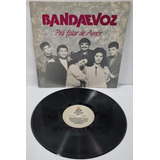 Lp Banda E Voz / Prá Falar De Amor / Ano 1992 / C/ Encarte