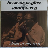 Lp Brownie Mcghee & Sonny Terry - Blues In My Soul (lacrado)