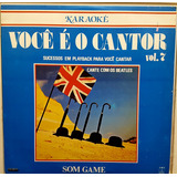 Lp Cante Com Os Beatles - Karaoke - Voce E O Cantor - Vol 