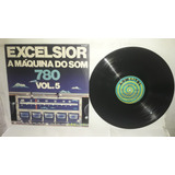 Lp Coletânea Excelsior A Máquina Do Som 780 Volume 5 1977