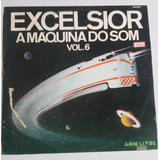 Lp Excelsior A Máquina Do Som Vol 6 Roberta Kelly Giorgio 77