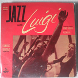 Lp Jazz With Luigi - Eugene Louis Luigi - Importado