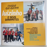 Lp Luizinho E Seus Dinamites Choque Que Queima Bruno Discos