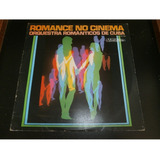 Lp Orquestra Românticos De Cuba - Romance No Cinema, 1979