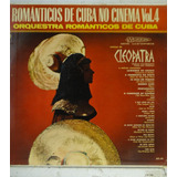 Lp Orquestra Românticos De Cuba No Cinema Vol.4 - Oi073