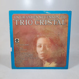 Lp Os Grandes Sucessos Do Trio Cristal 1969