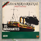 Lp Os Imigrantes - Trilha Sonora