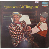 Lp Pee Wee & Fingers -