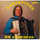 Lp Robertinho Do Acordeon - São