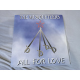 Lp The Musqueteers - All For Love (12 Importado Dj)