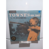 Lp Townes Van Zandt - In The Beginning (vinil) Lacrado 