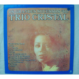 Lp Trio Cristal - Os Grandes