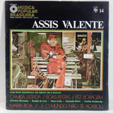 Lp Vinil Assis Valente- Historia Da Mpb Vol 14/rk50