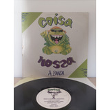 Lp Vinil Coisa Nossa A Banda Com Encarte