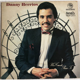 Lp Vinil Danny Berrios- Un Canto Para Ti- Anos 90.