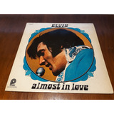 Lp Vinil Elvis Almost In Love - 1970 - Importado Usa
