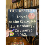 Lp Vinil The Beatles - Live! At The Star Club In Hamburg Imp