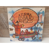 Lp Vinil-a Turma Do Balão Mágico Bom Estado S/ Encarte