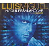Luis Miguel No Culpes A La