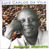 Luiz Carlos Da Vila - Raças