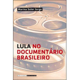 Lula No Documentário Brasileiro
