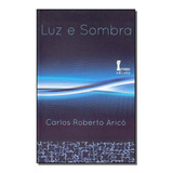 Luz E Sombra, De Arico, Carlos