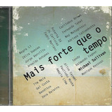 M474 - Cd - Michael Sullivan - Mais Forte Que O Tempo
