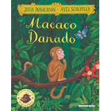 Macaco Danado, De Julia Donaldson. Editora