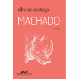 Machado, De Santiago, Silviano. Editora Schwarcz